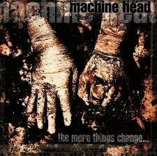 MACHINE HEAD-THE MORE THINGS CHANGE CD *NEW*