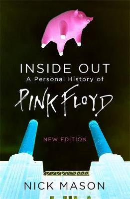 PINK FLOYD-INSIDE OUT A PERSONAL HISTORY OF PINK FLOYD NICK MASON BOOK *NEW*