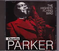 PARKER CHARLIE-THE HIGHEST FLYING BIRD CD VG