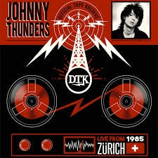 THUNDERS JOHNNY-LIVE FROM ZURICH 1985 LP *NEW*
