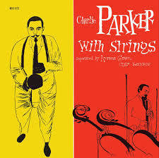 PARKER CHARLIE-WITH STRINGS LP *NEW*