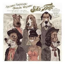 DAVIDSON DELANEY AND MARLON WILLIAMS-SAD BUT TRUE VOL 3 LP *NEW*