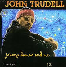 TRUDELL JOHN-JOHNNY DAMAS AND ME CD VG