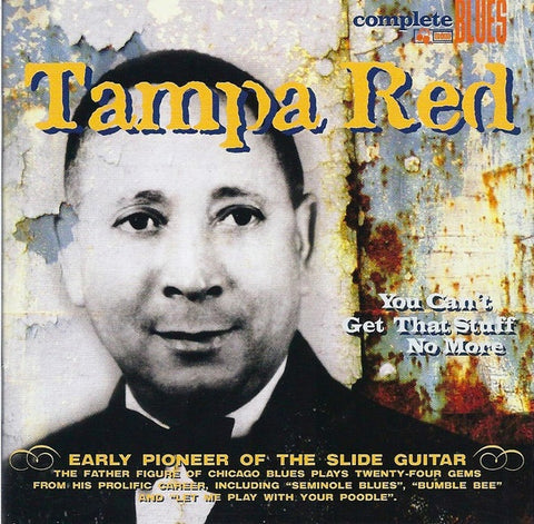 TAMPA RED-YOU CAN'T GET THAT STUFF NO MORE CD VG