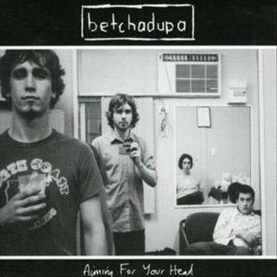 BETCHADUPA-AIMING FOR YOUR HEAD CD VG