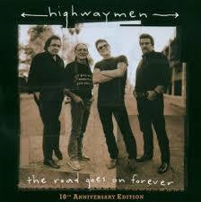 HIGHWAYMEN-THE ROAD GOES ON FOREVER 10TH ANNIVERSARY CD *NEW*