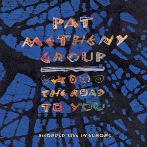 METHENY PAT GROUP-THE ROAD TO YOU CD VG