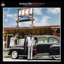 ICEBERG SLIM-REFLECTIONS CLEAR VINYL LP *NEW*