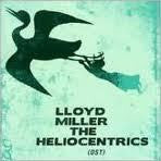 MILLER LLOYD AND HELIOCENTRICS-OST CD *NEW*