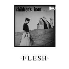 CHILDREN'S HOUR-FLESH 12" EP VG COVER VG