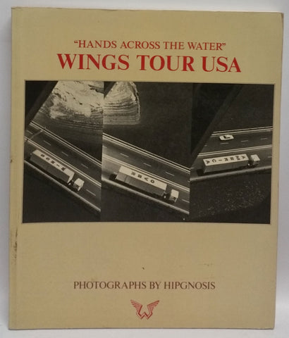 HANDS ACROSS THE WATER: WINGS TOUR USA-PHOTOGRAPHS BY HIPGNOSIS BOOK VG