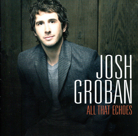 GROBAN JOSH-ALL THAT ECHOES CD VG