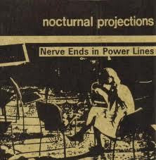NOCTURNAL PROJECTIONS-NERVE ENDS IN POWER LINES VG+