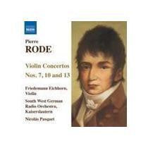 RODE PIERRE-VIOLIN CONCERTOS NOS 7 10 13 CD *NEW*