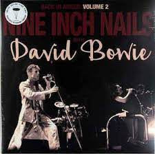 NINE INCH NAILS WITH DAVID BOWIE-BACK IN ANGER: VOLUME 2 CLEAR VINYL 2LP NM COVER EX
