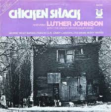 JOHNSON LUTHER-CHICKEN SHACK LP VG COVER VG+