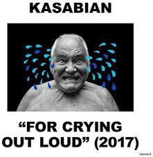 KASABIAN-FOR CRYING OUT LOUD (2017) CD *NEW*