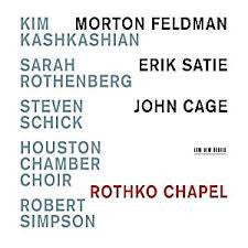 FELDMAN SATIE CAGE-ROTHKO CHAPEL CD *NEW*