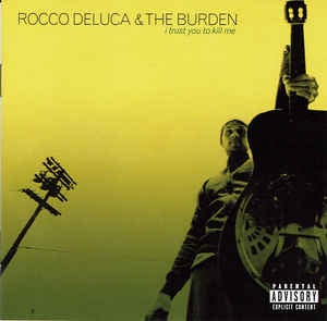 DELUCA ROCCO & THE BURDEN-I TRUST YOU TO KILL ME CD VG