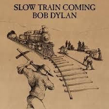 DYLAN BOB-SLOW TRAIN COMING VG COVER VG+