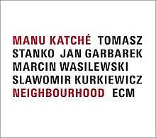 KATCHE MANU-NEIGHBOURHOOD LP *NEW*