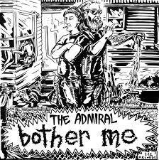 ADMIRAL THE/COOL RUNNINGS-BOTHER ME/ COOL DEATH 7" *NEW*