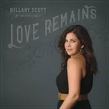 SCOTT HILLARY & THE SCOTT FAMILY-LOVE REMAINS CD *NEW*