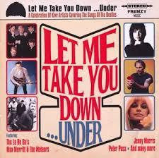 LET ME TAKE YOU DOWN...UNDER-VARIOUS ARTISTS CD *NEW*
