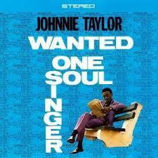 TAYLOR JOHNNIE-WANTED ONE SOUL SINGER LP *NEW*