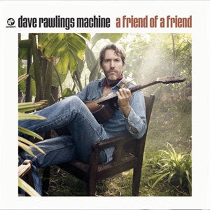 RAWLINGS DAVE MACHINE-A FRIEND OF A  FRIEND CD VG