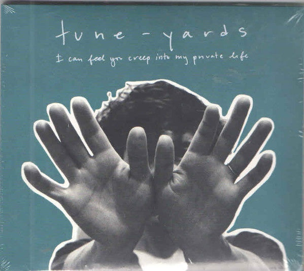 TUNE YARDS- I CAN FEEL YOU CREEP INTO MY PRIVATE LIFE CD *NEW*