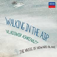 ASHKENAZY VLADIMIR-WALKING IN THE AIR HOWARD BLAKE CD *NEW*