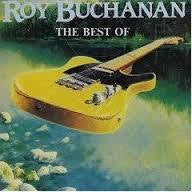 BUCHANAN ROY-THE BEST OF ROY BUCHANAN LP EX COVER EX