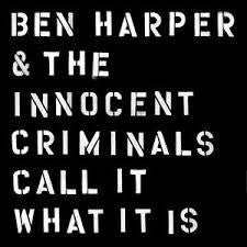 HARPER BEN & THE INNOCENT CRIMINALS-CALL IT WHAT IT IS LP *NEW*