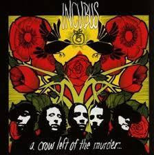 INCUBUS-A CROW LEFT OF THE MURDER... 2LP VG+ COVER VG
