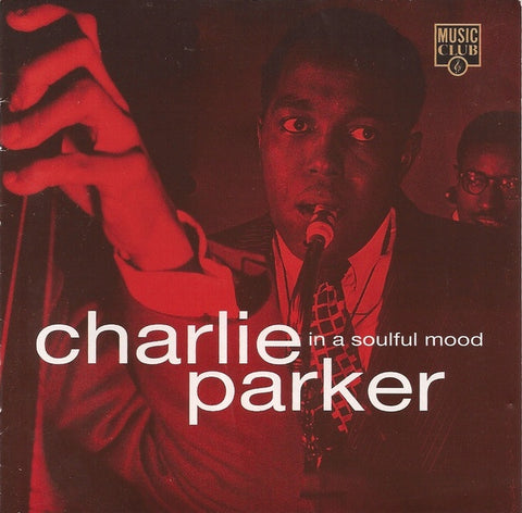 PARKER CHARLIE-IN A SOULFUL MOOD CD VG