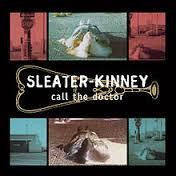 SLEATER-KINNEY-CALL THE DOCTOR LP *NEW*