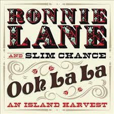 LANE RONNIE AND SLIM CHANCE-OOH LA LA 2CD *NEW*