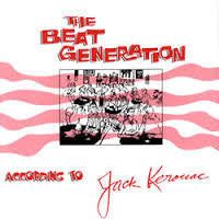 KEROUAC JACK-THE BEAT GENERATION ACCORDING TO 4LP *NEW*