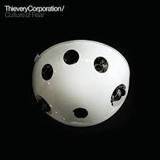 THIEVERY CORPORATION-CULTURE OF FEAR 2LP *NEW*