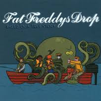 FAT FREDDY'S DROP-BASED ON A TRUE STORY CD *NEW*