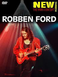 FORD ROBBEN-NEW MORNING THE PARIS CONCERT DVD *NEW*
