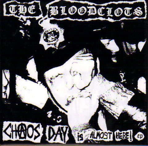 BLOODCLOTS THE-CHAOS DAY IS ALMOST HERE 7" EX COVER VG+