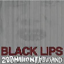 BLACK LIPS-200 MILLION THOUSAND LP VG+ COVER EX