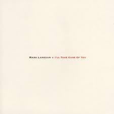 LANEGAN MARK-I'LL TAKE CARE OF YOU LP *NEW*