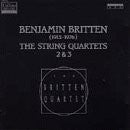 BRITTEN BENJAMIN-THE STRING QUARTETS 2 AND 3 CD G