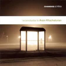 KHACHATURIAN ARAM-AN INTRODUCTION TO CD *NEW*