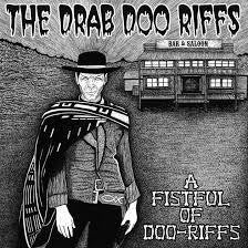 DRAB DOO RIFFS-A FISTFUL OF DOO-RIFFS 10" VINYL *NEW*