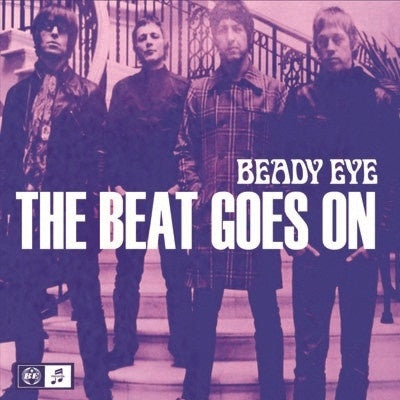 BEADY EYE-THE BEAT GOES ON 7'' VG+ COVER EX