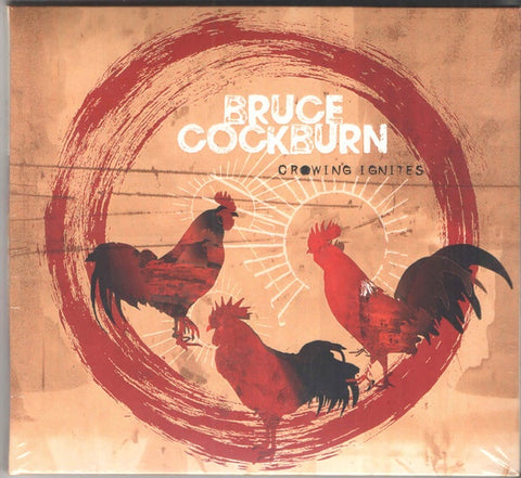 COCKBURN BRUCE-CROWING IGNITES CD *NEW*